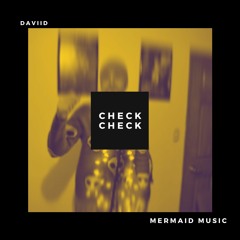 Daviid - Check Check