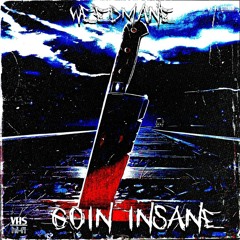 WEEDMANE - GOIN' INSANE