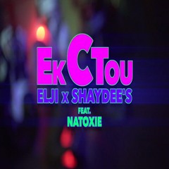 Elji X Shaydee's Feat Natoxie - Ek C Tou