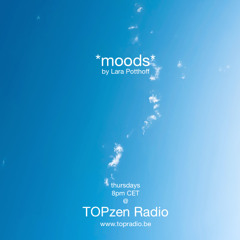 *moods* by Lara Potthoff @ TOPzen Radio 30.10.2025