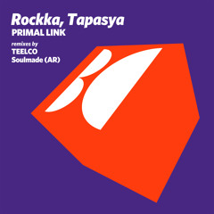 Rockka, Tapasya (IND) - Primal Link (Soulmade (AR) Remix)