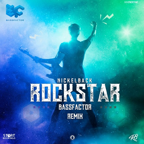 Stream Nickelback - Rockstar (Bassfactor Remix) FREE DOWNLOAD by Bassfactor  | Listen online for free on SoundCloud