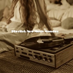 Playlist: New Music Monday (25.07.22)