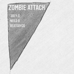 Neilo B & Joey-G - Zombie Attack (Prod. BeatsbyGQ)