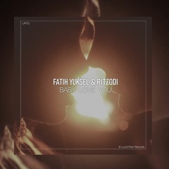 Fatih Yüksel & Ritzodi - Baby Love You