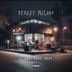 Sylvass (feat. NAAT) - Street melody