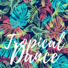 Tropical Dance