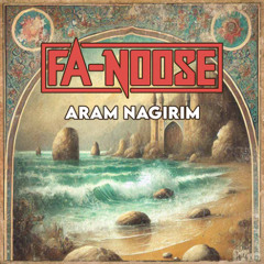 Fa-Noose - Aram Nagirim