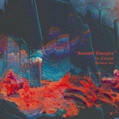CRITICUL - Immoral Thoughts