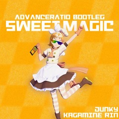 Junky - Sweet Magic feat Rin Kagamine (AdvanceRatio Bootleg) (FREE DOWNLOAD SOON!)