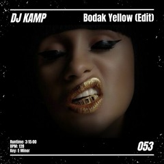 Bodak Yellow - Kamp Edit