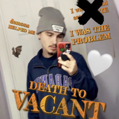 Death To Vacant (prod. capsctrl)