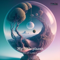 Ivan Garci - My Little Planet (Original Mix)