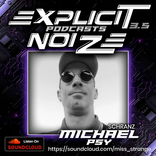 Explicit Noize Podcast 3.5 ft Michael Psy