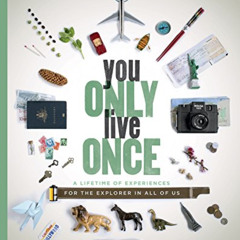 ACCESS PDF 💙 Lonely Planet You Only Live Once: A Lifetime of Experiences for the Exp