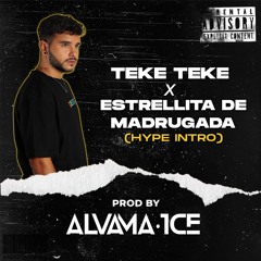 Teke Teke X Estrellita De Madrugada (Alvama Ice Mashup)