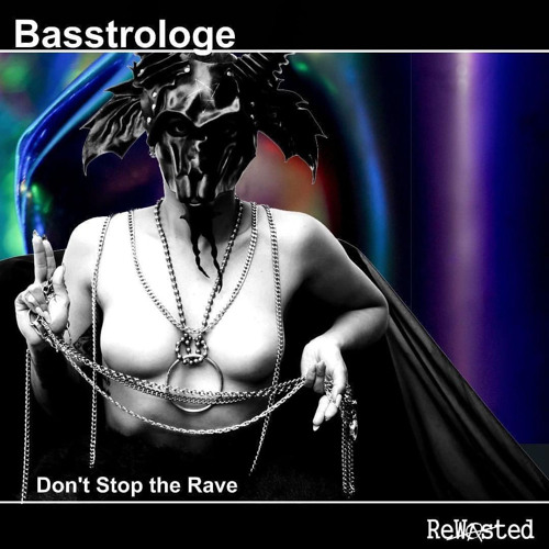 Basstrologe - Dont Stop The Rave (Andre Drath Remix)[ReWasted Records]