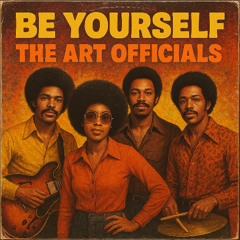 Be Yourself (The Art Officials)