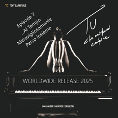 ...AL TEMPO MERAVIGLIOSAMENTE PERSO INSIEME - Worldwide Release 2025 - Tu Che Mi Puoi Capire