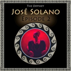 The Odyssey - Ep.2 - José Solano