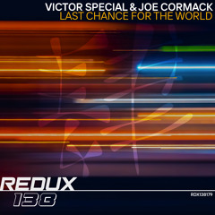 Victor Special & Joe Cormack - Last Chance For The World [Out Now]