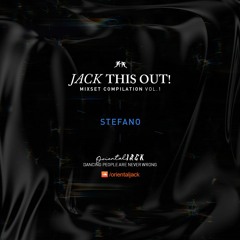 JACK THIS OUT ! - STEFANO