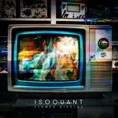 Premiere: IsoQuant - Let It Burn [Digital Structures]