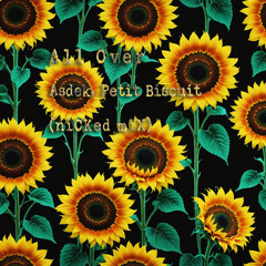 All Over - Asdek, Petit Biscuit (niCKed miX)