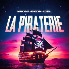 La piraterie (feat. BIGDA & Loeil)