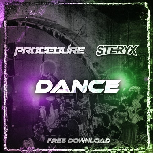 PROCEDURE & STERYX - DANCE (1.5K FREEBIE)