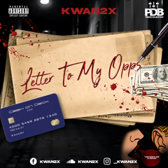 Kwan2x - Letter To My Opps