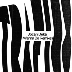 PREMIERE075 // Jocan Dekä - I Wanna Be (Name In Lights Remix)