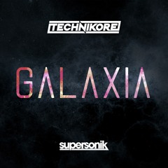 Technikore - Galaxia (Radio Edit)