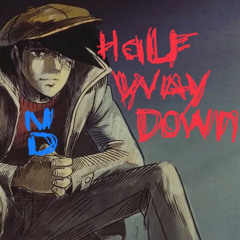 Halfway Down — 1.29.24 [NYLON DOGG]