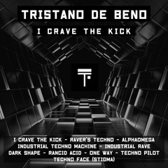 Tristano De Beno - I Crave The Kick (Original Mix)