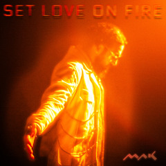 Set Love On Fire
