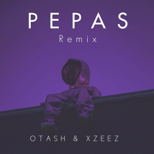 Farruko - Pepas (OTASH & XZEEZ Remix)