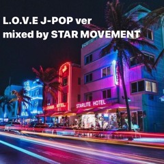 L.O.V.E J - POP Ver Vibes 1 Shot Mixed By STAR MOVEMENT