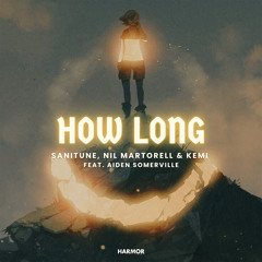 Sanitune, Nil Martorell, Kemi feat. Aiden Somerville - How Long