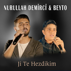 Ji Te Hezdikim (Akustîk) [feat. Beyto]