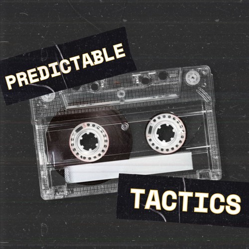 TACTICS - PREDICTABLE (EXTENDED) FREE DOWNLOAD