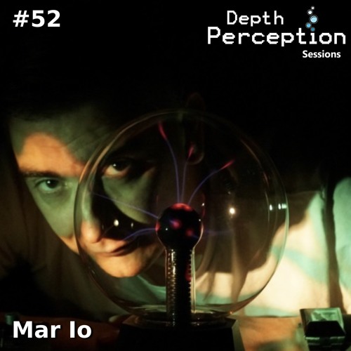 Depth Perception Sessions #52 - Mar Io
