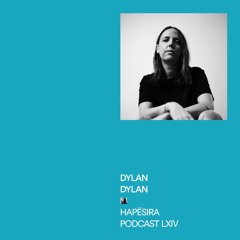 Dylan Dylan ■ Hapësira Podcast LXIV