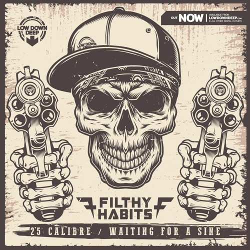 FILTHY HABITS - WAITING FOR A SINE (OUT NOW ON LOW DOWN DEEP))