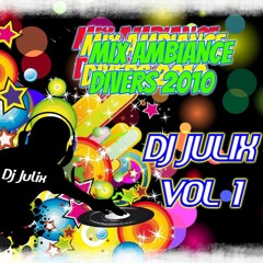 MIX AMBIANCE DIVERS DJ JULIX 2010 VOL 1.