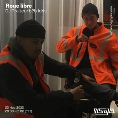 Roue Libre w/ DJ Traiteur b2b Idris - 23/11/2022