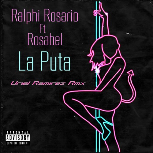 Ralphi Rosario Feat Rosabel - La Puta (Uriel Ramirez Remix)FREEE DOWNLOAD