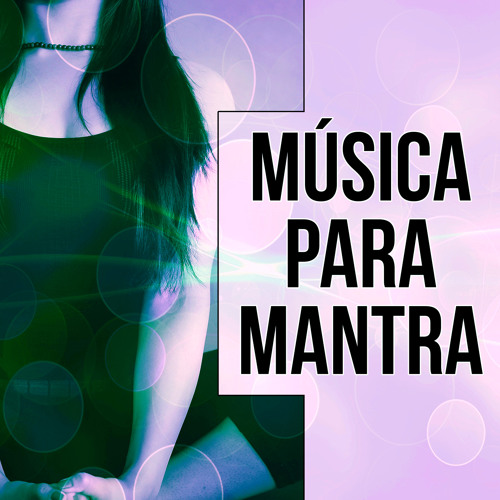 Música para Yoga y Meditación - Música para Yoga y Meditación – Canciones  de Yoga y Mantras para Meditar: letras e músicas