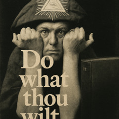 Do what thou wilt...