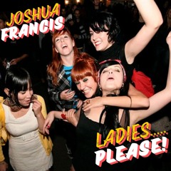 Ladies...Please!
